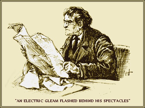 AN ELECTRIC GLEAM FLASHED BEHIND HIS SPECTACLES