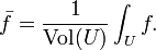 \ Bar {f} = \ frac {1} {\ hbox {Vol} (T)} \ int_U f.