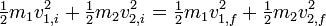 \ Begin {matriz} \ frac {1} {2} \ end {matriz} m_1 v_ {1, i} ^ 2 + \ begin {matriz} \ frac {1} {2} \ end {matriz} m_2 v_ {2 , i} ^ 2 = \ begin {matriz} \ frac {1} {2} \ end {matriz} m_1 v_ {1, f} ^ 2 + \ begin {matriz} \ frac {1} {2} \ end { matriz} m_2 v_ {2, f} ^ 2 \,