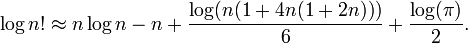 \ Log n! \ Aprox n \ log n - n + \ frac {\ log (n (1 + 4n (1 + 2n)))} {6} + \ frac {\ log (\ pi)} {2}.