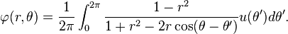 \ Phi (r, \ theta) = \ frac {1} {2 \ pi} \ int_0 ^ {2 \ pi} \ frac {1-r ^ 2} {1 + r ^ 2 2R \ cos (\ theta - \ theta ')} u (\ theta') d \ theta '. \,